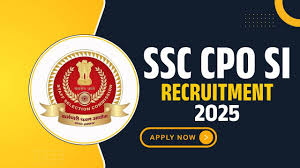 SSC CPO 2025 भर्ती: पूरी जानकारी और महत्वपूर्ण विवरण